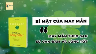 MAY MẮN THEO SAU SỰ CAN ĐẢM VÀ LÒNG TỐT  Sách quotBí Mật Của May Mắnquot Good Luck [upl. by Ydderf285]