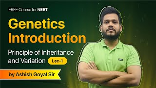 L1  Genetics  Principle of Inheritance amp Variation  Class 12  NEET 2024 [upl. by Aivatco849]