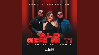 Alo Gde Si Ti DJ Architect Remix [upl. by Drisko]