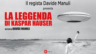 Davide Manuli presenta La leggenda di Kaspar Hauser [upl. by Sidwohl]