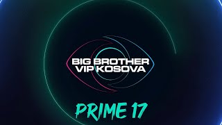 PRIME 17  Big Brother VIP Kosova 3  13122024 [upl. by Ashbaugh195]