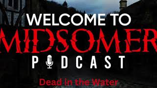 Welcome To Midsomer 34  Dead in the Water [upl. by Tully941]