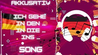 Akkusativ  Song  in den  in die  ins [upl. by Lattie989]