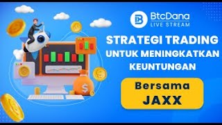 Live Trading bersama Jaxx Analisis Pasar RealTime dan Strategi  BtcDana Trading [upl. by Ydor]