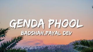 Badshah  Genda Phool ft Payal Dev LyricsJacqueline Fernandez [upl. by Mike719]