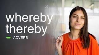 Understanding the Difference Between Whereby and Thereby [upl. by Hailey971]