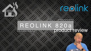 PRODUCT REVIEW  Reolink 820a POE Camera [upl. by Benoite]