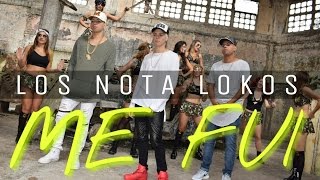 Los Nota Lokos  Me Fui Video Oficial [upl. by Pyne]