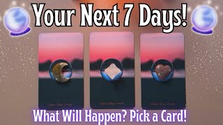 ☀️ What Will Happen In The Next 7 Days For You ⏳ Week Ahead Tarot Reading Pick a Card 🔮 [upl. by Summers]