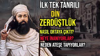 İlk Tek Tanrılı Din  Zerdüştlük [upl. by Twyla]