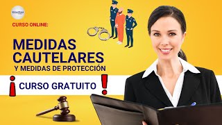 🔴 CURSO MEDIDAS CAUTELARES PERSONALES Y MEDIDAS DE PROTECCIÓN ǀ COMPLETO Y GRATIS 2024 ✅ PARTE 2 [upl. by Maillij]