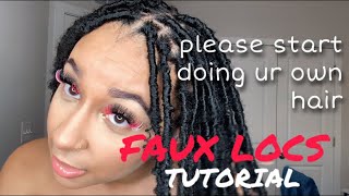 EASY AND AFFORDABLE FAUX LOCS TUTORIAL  DIY FAUX LOCS AT HOME IN 2024 [upl. by Oriane]