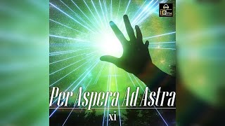 Per Aspera Ad Astra Full Version  xi [upl. by Ahsaeyt]