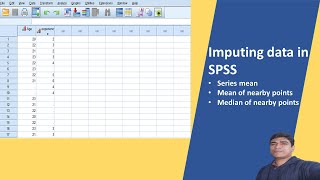 Replacing missing values  Imputing Data In SPSS Part1 [upl. by Acissaj365]