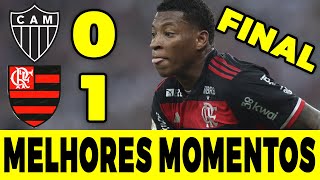 MELHORES MOMENTOS ATLÉTICO MINEIRO X FLAMENGO  COPA DO BRASIL  JOGO 2 [upl. by Nnairac628]