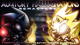 Auditory Hallucinations V2 Lost To Darkness but Fleetway and Sonic sing it [upl. by Ramak]