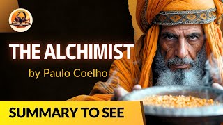 THE ALCHEMIST BY PAULO COELHO SUMMARY [upl. by Airym]