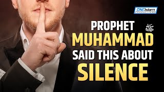 PROPHET ﷺ SAID THIS ABOUT SILENCE [upl. by Miett]