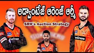 అడ్వాంటేజ్ ఆరెంజ్ ఆర్మీ SRH has a great chance to become much stronger IPL auction strategy 2024 [upl. by Alastair970]