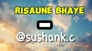 Risaune bhayeSushantKC  lyrics officialSushantKC like and subscribe [upl. by Aerdnas]