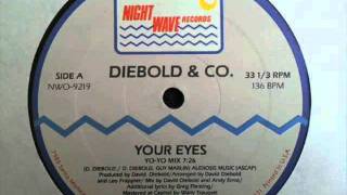 Diebold amp Co  Your Eyes Y [upl. by Sevart372]