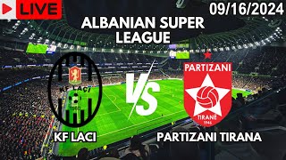 KF Laci vs Partizani Tirana Live Match Today Score En Vivo Albanian Super League 2024 [upl. by Rusell]