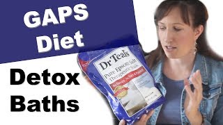 GAPS Diet Detox Baths 101 [upl. by Yenroc]