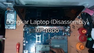 Belajar Komputer  Bongkar laptop hp 1000 disassembly [upl. by Annaehs814]