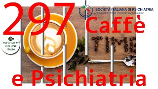 CAFFE E PSICHIATRIA Antonio Vita Superspecializzazione in Psichiatria [upl. by Haelam]