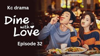 Dine with love full episode 32 c drama  Urdu Hindi dubbed Geo Han yu  jade cheng [upl. by Cletus542]