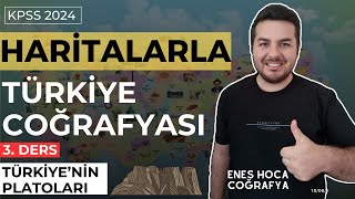 Haritalarla Türkiye Coğrafyası I Türkiyenin Platoları  I Enes Hoca kpsscoğrafya [upl. by Ratib]