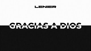 Lenier  Gracias A Dios Audio Oficial [upl. by Sirraj]