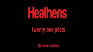 Heathens Twenty One Pilots  karaoke version [upl. by Pandolfi]