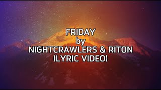 FRIDAY  NIGHTCRAWLERS amp RITON LYRIC VIDEO [upl. by Isla]