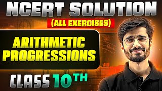 Arithmetic Progressions  Complete NCERT WITH BACK EXERCISE in 1 Video  Class 10th Board [upl. by Aniled]