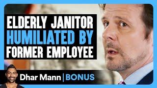 Elderly JANITOR HUMILIATED By Former Employee  Dhar Mann Bonus [upl. by Galitea732]