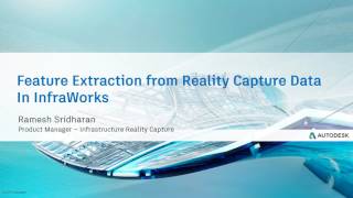 July 12th Webcast  Feature Extraction from Reality Capture Data in InfraWorks [upl. by Nandor]