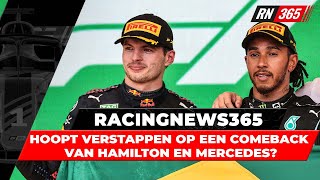 Hoopt Verstappen op een comeback Hamilton en Mercedes  RacingNews365 [upl. by Livvie466]