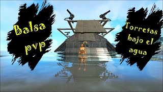 Balsa PVP Torretas bajo el agua Ark Mobile y PC [upl. by Aleacim47]