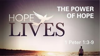 The Power of Hope  A Reflection on 1 Peter 139 [upl. by Yddub81]