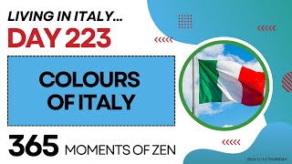 Living in Italy  UNITED COLOURS OF ITALY  Day 223  Moving from Canada to Italy365 Moments of Zen [upl. by Iemaj927]