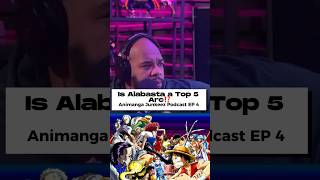 Is Alabasta a Top 5 Arc⁉️ AMJ Podcast  Top 5 One Piece Arcs animeshorts [upl. by Johiah]