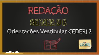 Redação  Semana 3B Orientações Vestibular CEDERJ 2 [upl. by Genaro]