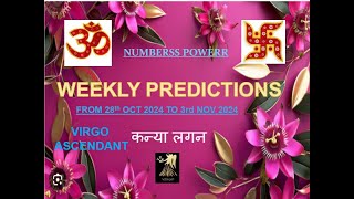 WEEKLY PREDICTION 28th OCT 2024 to 3rd NOV 2024 VIRGO ASCENDANT कन्या लगन  Astrologer Annil Verma [upl. by Akkeber]