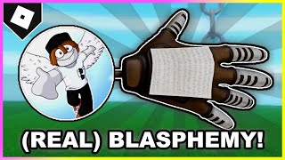 How to ACTUALLY get BLASPHEMY GLOVE  quotGGrandsonquot BADGE in SLAP BATTLES ROBLOX [upl. by Kobylak]