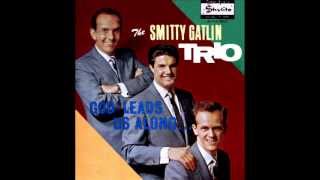 Smitty Gatlin Trio  Who Am I [upl. by Nevai]