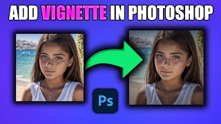 How to Add Vignette in Photoshop 2024 [upl. by Ennylyak]