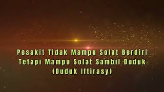 Rukhsah Solat Tidak Mampu Solat Berdiri Tetapi Mampu Solat Duduk Iftirasy [upl. by Ahsimrac748]