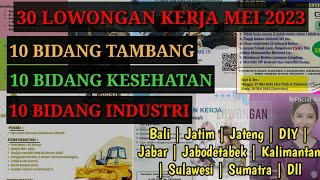 30 Lowongan Kerja Terbaru Hari Ini Mei 2023  Info Loker Terbaru Mei 2023  Part 1 [upl. by Larine260]