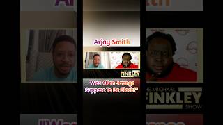 Arjay Smith “Was Allen Strange Suppose To Be Black” [upl. by Ansell]